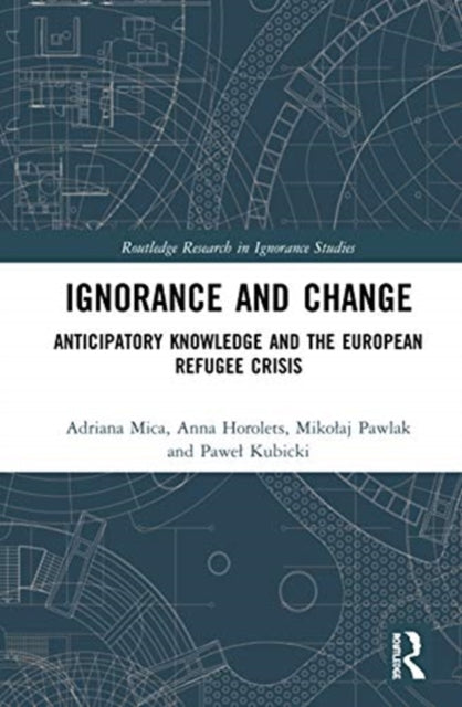 Book cover of: Ignorance and Change. By: Adriana Mica