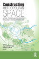 Book cover of: Constructing Metropolitan Space. By: Jill Simone Gross