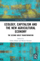 Book cover of: Ecology, Capitalism and the New Agricultural Economy. By: Gilles Allaire