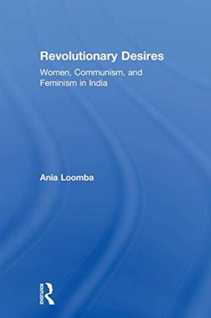 Book cover of: Revolutionary Desires. By: Ania Loomba