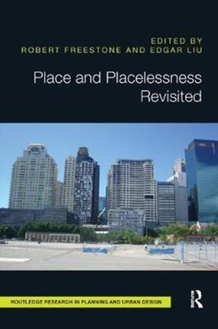 Book cover of: Place and Placelessness Revisited. By: Robert Freestone
