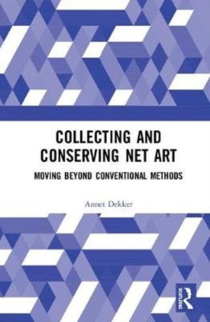 Collecting and Conserving Net Art