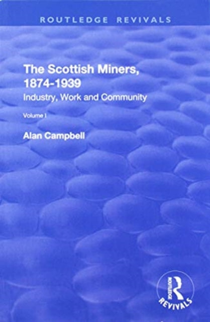 Book cover of: Scottish Miners, 1874–1939. By: Alan Campbell