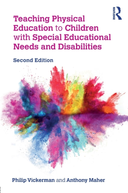 Book cover of: Teaching Physical Education to Children with Special Educational Needs and Disabilities. By: Philip Vickerman