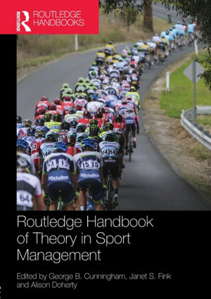 Routledge Handbook of Theory in Sport Management