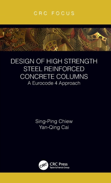 Book cover of: Design of High Strength Steel Reinforced Concrete Columns. By: Sing-Ping Chiew