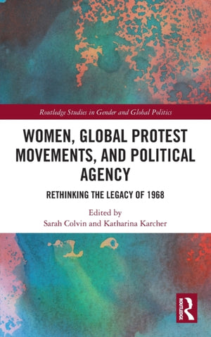 Women, Global Protest Movements, and Political Agency