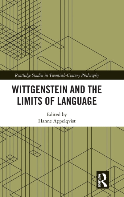 Book cover of: Wittgenstein and the Limits of Language. By: Hanne Appelqvist