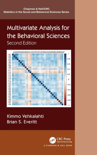 Book cover of: Multivariate Analysis for the Behavioral Sciences, Second Edition. By: Kimmo Vehkalahti