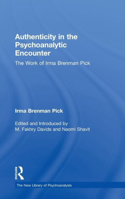 Book cover of: Authenticity in the Psychoanalytic Encounter. By: Irma Brenman Pick