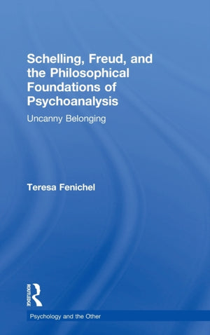 Schelling, Freud, and the Philosophical Foundations of Psychoanalysis