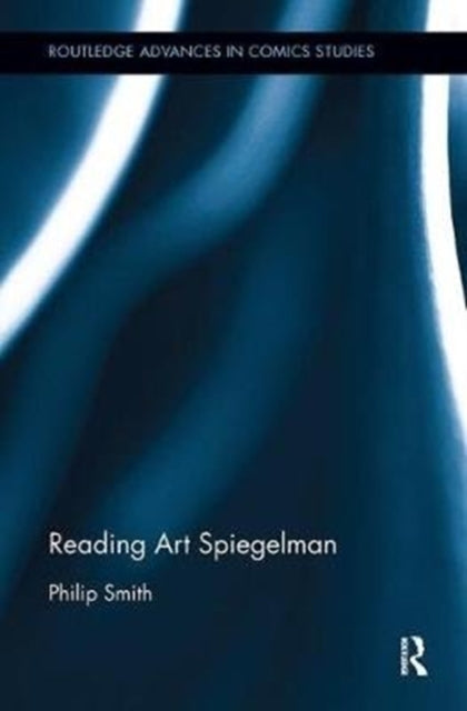 Book cover of: Reading Art Spiegelman. By: Philip Smith