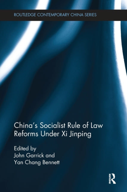 Book cover of: China's Socialist Rule of Law Reforms Under Xi Jinping. By: John Garrick