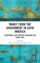 Book cover of: Money from the Government in Latin America. By: Maria Elisa Balen