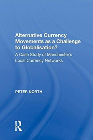 Alternative Currency Movements as a Challenge to Globalisation?