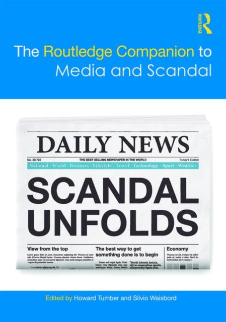 Book cover of: Routledge Companion to Media and Scandal. By: Howard Tumber