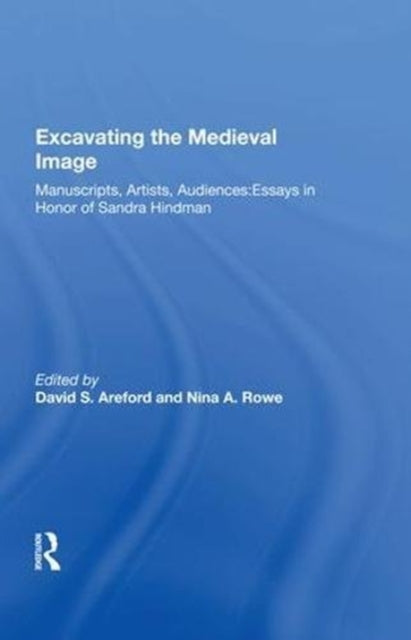 Book cover of: Excavating the Medieval Image. By: David S. Areford