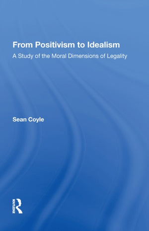 From Positivism to Idealism