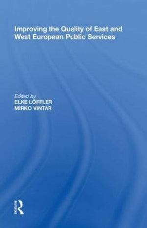 Improving the Quality of East and West European Public Services