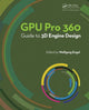 Book cover of: GPU Pro 360 Guide to 3D Engine Design. By: Wolfgang Engel