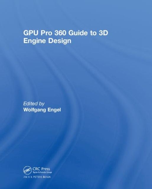 Book cover of: GPU Pro 360 Guide to 3D Engine Design. By: Wolfgang Engel