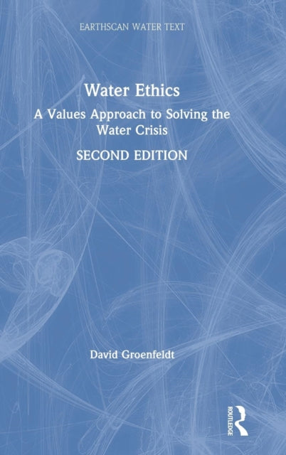 Book cover of: Water Ethics. By: David Groenfeldt
