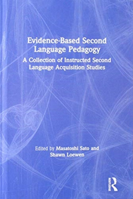 Book cover of: Evidence-Based Second Language Pedagogy. By: Masatoshi Sato