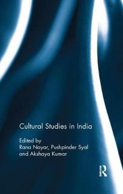Book cover of: Cultural Studies in India. By: Rana Nayar
