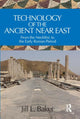 Book cover of: Technology of the Ancient Near East. By: Jill L. Baker