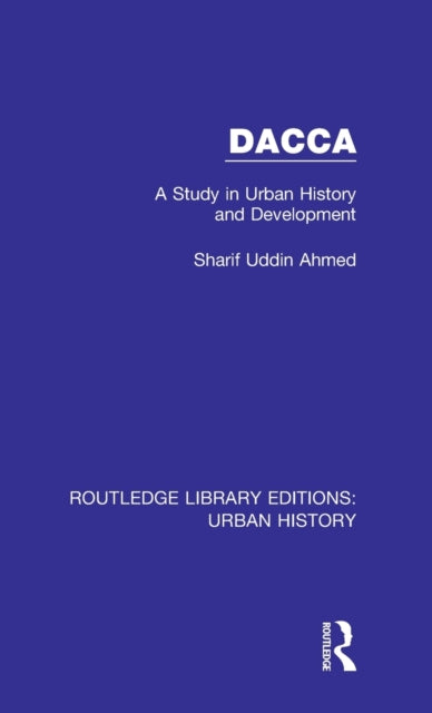 Book cover of: Dacca. By: Sharif Uddin Ahmed