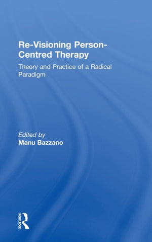 Re-Visioning Person-Centred Therapy