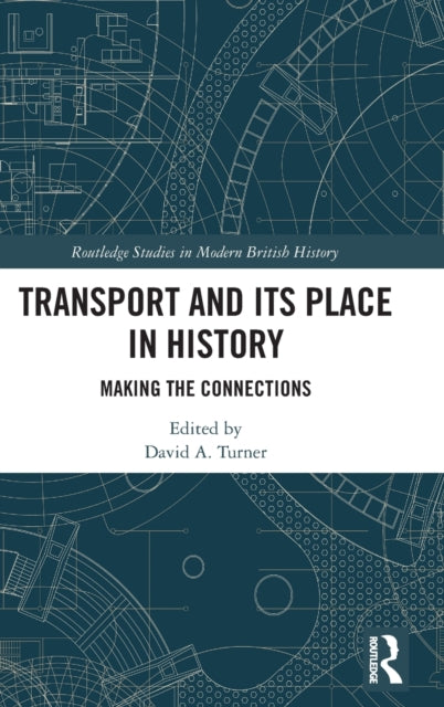 Book cover of: Transport and Its Place in History. By: David Turner