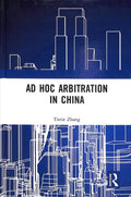 Ad Hoc Arbitration in China