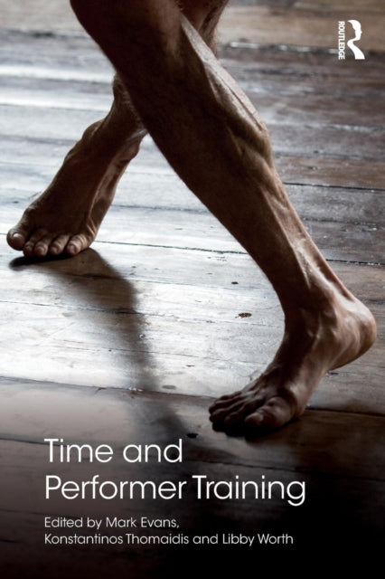 Book cover of: Time and Performer Training. By: Mark Evans