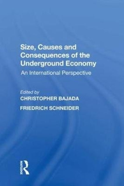 Book cover of: Size, Causes and Consequences of the Underground Economy. By: Friedrich Schneider