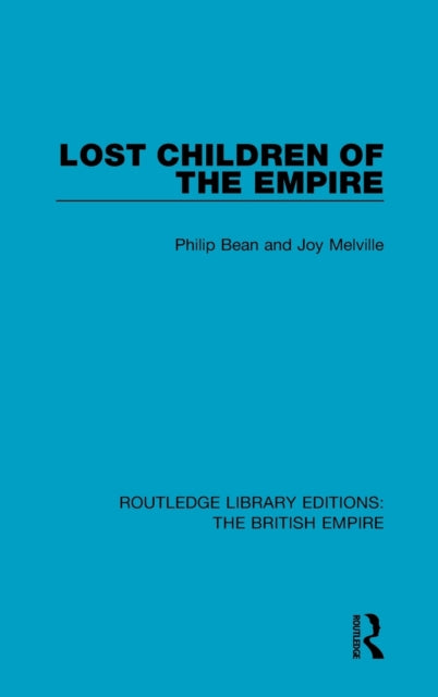 Book cover of: Lost Children of the Empire. By: Philip Bean