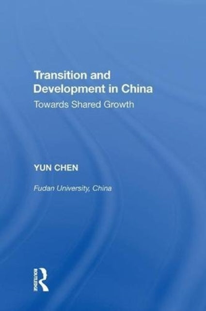 Book cover of: Transition and Development in China. By: Yun Chen