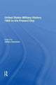 Book cover of: United States Military History 1865 to the Present Day. By: Jeffery Charlston