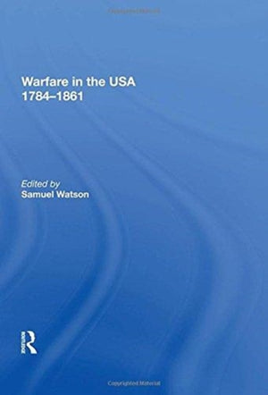Warfare in the USA 1784?1861