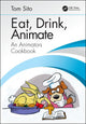 Book cover of: Eat, Drink, Animate. By: Tom Sito