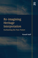 Book cover of: Re-imagining Heritage Interpretation. By: Russell Staiff
