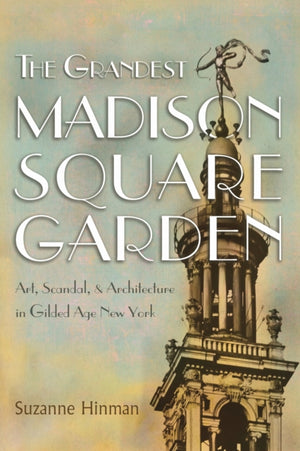 Grandest Madison Square Garden