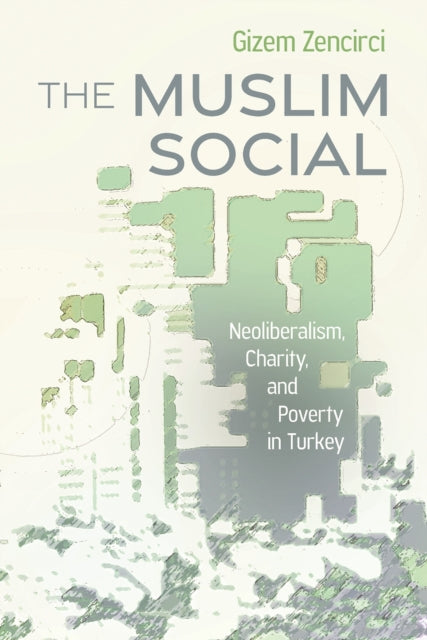 Book cover of: Muslim Social. By: Gizem Zencirci