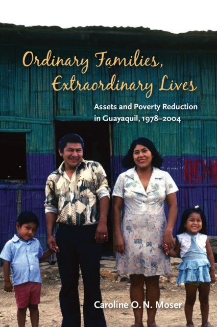 Book cover of: Ordinary Families, Extraordinary Lives. By: Caroline O. N. Moser