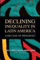 Book cover of: Declining Inequality in Latin America. By: Luis Felipe López-Calva