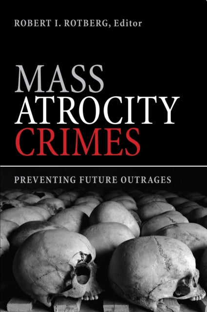 Book cover of: Mass Atrocity Crimes. By: Robert I. Rotberg