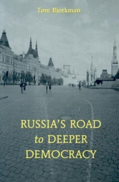 Book cover of: Russia's Road To Deeper Democracy