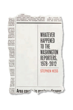 Whatever Happened to the Washington Reporters, 1978-2012