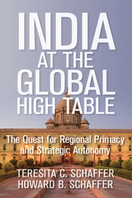 Book cover of: India at the Global High Table. By: Teresita C. Schaffer