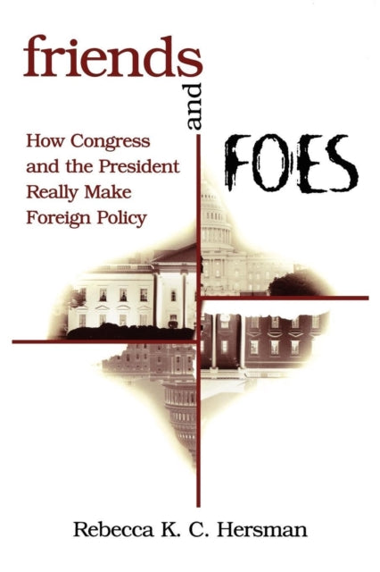 Book cover of: Friends and Foes. By: Rebecca K. C. Hersman